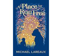 A Place to Run Free