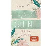 A Place to Shine | Lilly Lucas Lilly Lucas (Auteur)