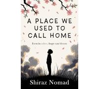 A place we used to call home: Even in ashes, hope can bloom