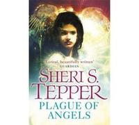 A Plague of Angels (Plague of Angels 1) - [Version Originale] Sheri S Tepper (Auteur)