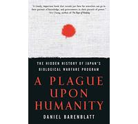 Une peste pour l'humanité – Histoire cachée du programme biologique japonais, Unit 731