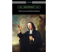 A Plain Account Of Christian Perfection