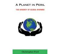 A Planet In Peril