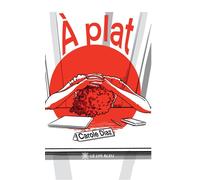 À plat - Carole Diaz - Le Lys Bleu - broché - Roman