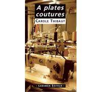 A plate coutures - Carole Thibaut - Lansman Eds - broché - Théâtre