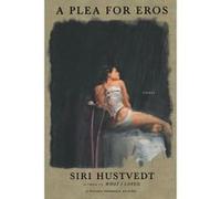 A Plea for Eros Siri Hustvedt (Auteur)