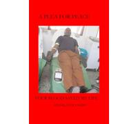 A PLEA FOR PEACE: YOUR BLOOD SAVED MY LIFE