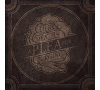 A Plea for Purging – Life & Death Of A Plea For Purging – CD