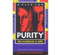 A Plea for Purity: Sex, Marriage & God by Johann Christoph Arnold (1998-01-03)