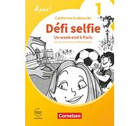 À Plus ! 1. Und 2. Fremdsprache. Band 1 - Ersatzlektüre 1: Défi Selfie - Un Week-End À Paris