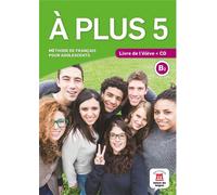 À plus ! 5 - Livre de l'élève Livre de l'élève avec 1 CD audio - Collectif - Maison Des Langues - Livre CD - Méthode de langue CD