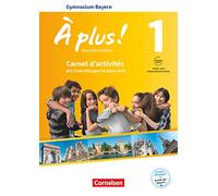 À plus! Band 1: 6. Jahrgangsstufe - Bayern - Carnet d'activités mit Audios und Videos online: Mit zusätzlichen Übungen im Extra-Heft