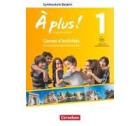 À Plus! Band 1: 6. Jahrgangsstufe - Bayern - Carnet D'activités Mit Interaktiven Übungen Auf Scook.De