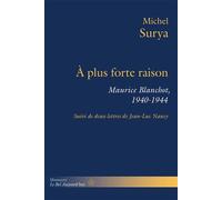 À plus forte raison Maurice Blanchot, 1940-1944 - Michel Surya - Hermann - broché - Essai
