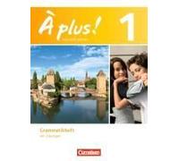 À Plus! Nouvelle Édition. Band 1. Grammatikheft