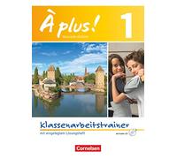 À plus! Nouvelle édition. Band 1. Klassenarbeitstrainer mit Lösungen und Audio-CD