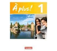 À Plus! Nouvelle Édition. Band 1. Schülerbuch