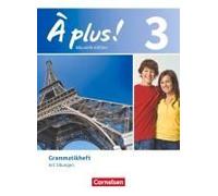 À Plus! Nouvelle Édition. Band 3. Grammatikheft