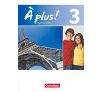 À Plus! Nouvelle Édition. Band 3. Schülerbuch