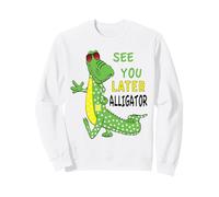 À Plus Tard, Alligator, après Un Certain Temps, Crocodile, Recto Verso Sweatshirt