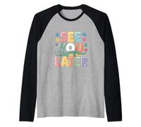 À Plus Tard, Professeur d'alligator, dernier Jour d'école Manche Raglan