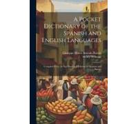 A Pocket Dictionary Of The Spanish And English Languages