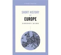 A Pocket Essential Short History of Europe by Gordon Kerr Gordon Kerr (Auteur)
