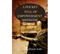 A POCKET FULL OF EMPOWERMENT: A COLLECTION OF THE BEST INSPIRING SHORT STORIES