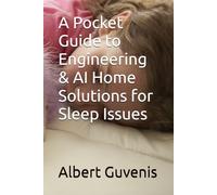 A Pocket Guide to Engineering & AI Home Solutions for Sleep Issues