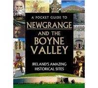 Gill Books – Guide de poche de Newgrange et de la vallée de la Boyne