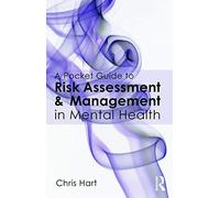 A Pocket Guide to Risk Assessment and Management in Mental Health