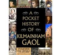 A Pocket History of Kilmainham Gaol – GILL
