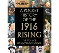 A Pocket History of the 1916 Rising Tony Potter, (Auteur)