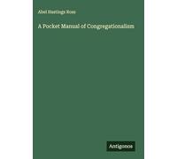 A Pocket Manual of Congregationalism