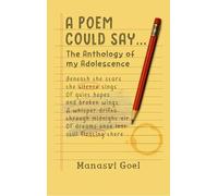 A Poem Could Say... - The Anthology of my Adolescence