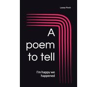 A poem to tell: I’m happy we happened
