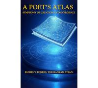 A Poet’s Atlas: Symphony of Creation’s Convergence