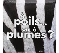 A poils... ou à plumes ?