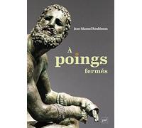 À poings fermés: Une histoire de la boxe antique