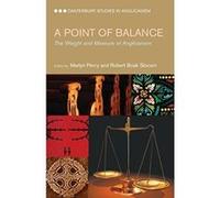 A Point of Balance: The Weight and Measure of Anglicanism (Canterbury Studies in Anglicanism) - [Livre en VO] Robert B Sloacum, Martyn Percy (Auteur)