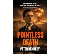 A POINTLESS DEATH: A Gripping Wartime Mystery Where Science, Espionage and Murder Collide