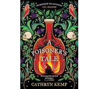 A Poisoner's Tale: A gothic historical thriller and spellbinding feminist retelling of notorious Italian Poisoner, Giulia Tofana