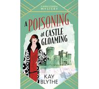 A Poisoning at Castle Gloaming: A BRAND NEW charming cosy mystery featuring a dressmaker sleuth and a Welsh castle (Jemima Flowerday 2)