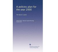 A Policies Plan for the Year 2000: The Nation's Capital