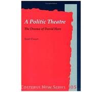A Politic Theatre: The Drama Of David Hare