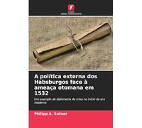 A política externa dos Habsburgos face à ameaça otomana em 1532