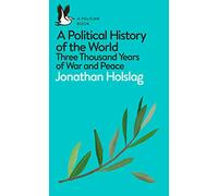A Political History of the World: Three Thousand Years of War and Peace