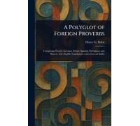 A Polyglot Of Foreign Proverbs