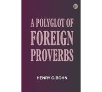 A Polyglot of Foreign Proverbs
