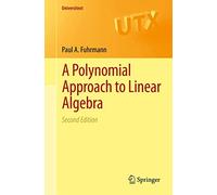 A Polynomial Approach to Linear Algebra: Second Edition